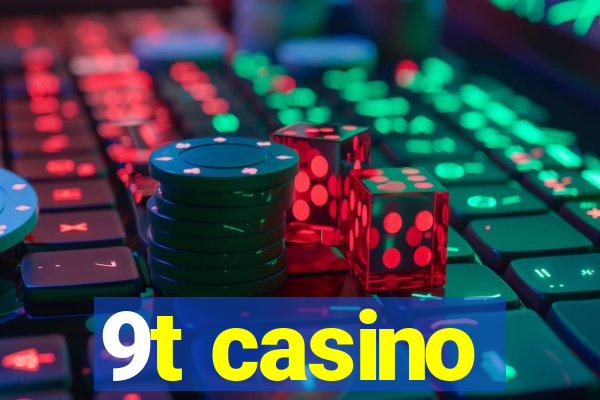 9t casino